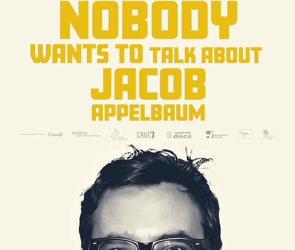 image - Nobody Wants to Talk About Jacob Appelbaum film poster